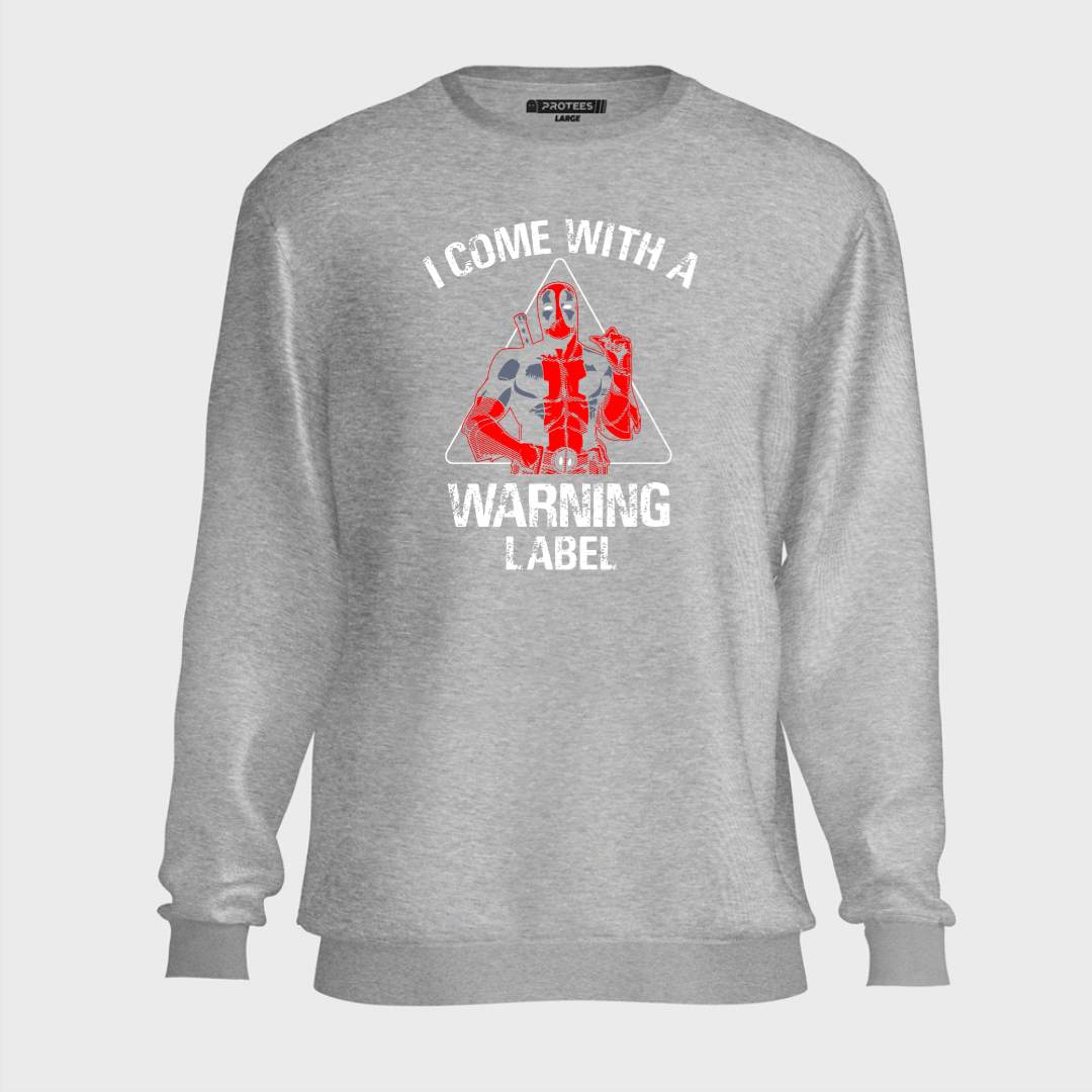 DTF - WARNING LABEL SWEATSHIRT