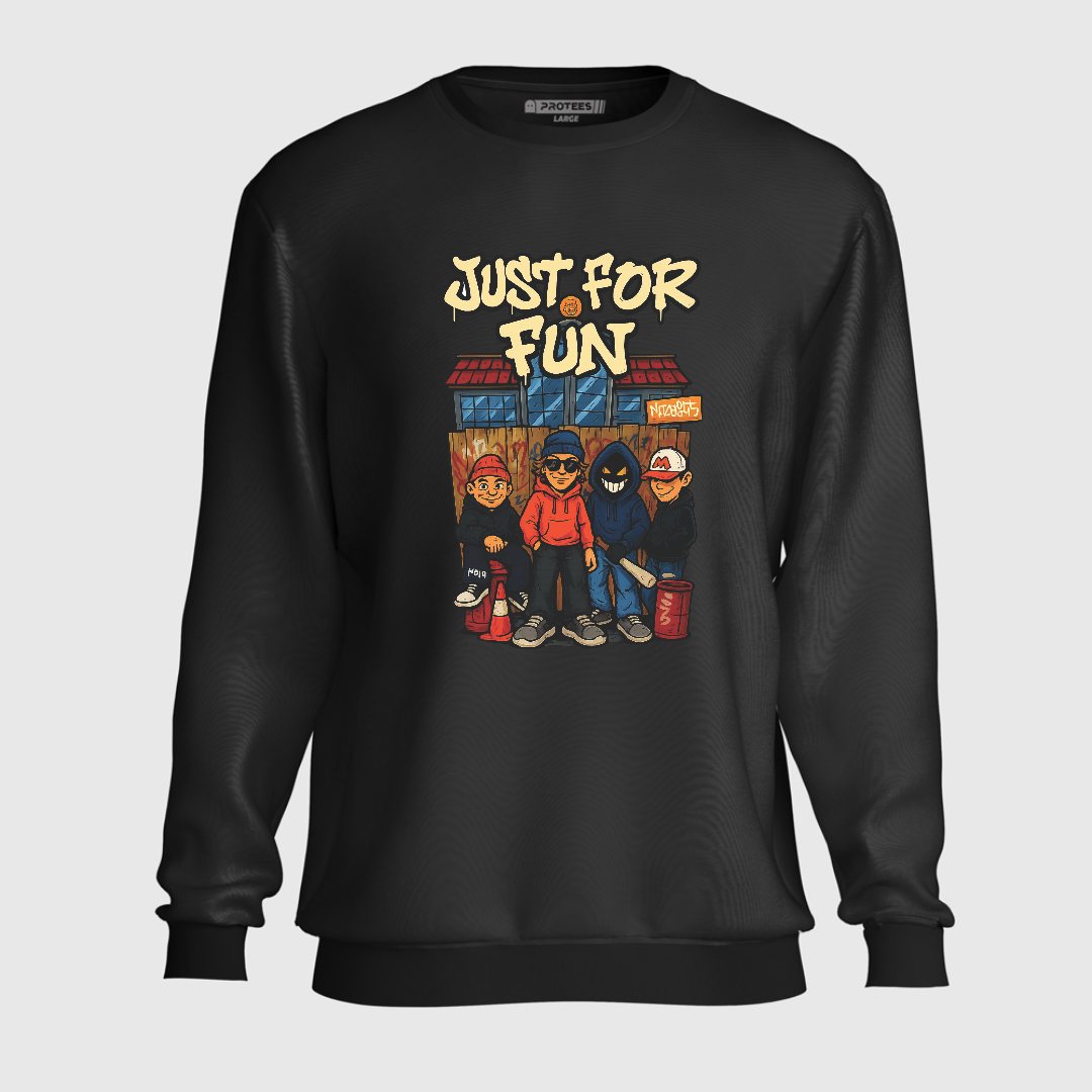 DTF - JUST FOR FUN SWEATSHIRT