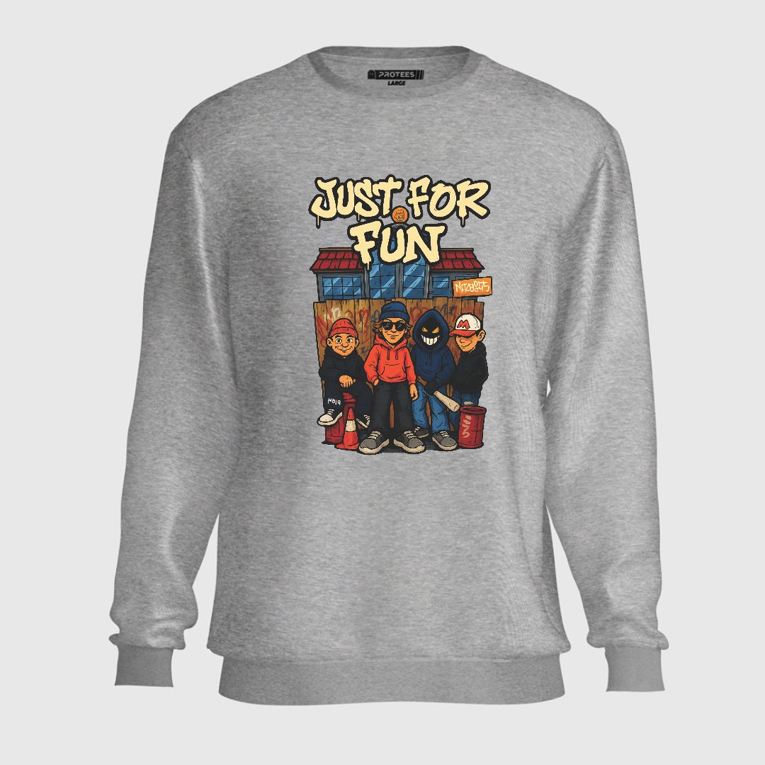 DTF - JUST FOR FUN SWEATSHIRT