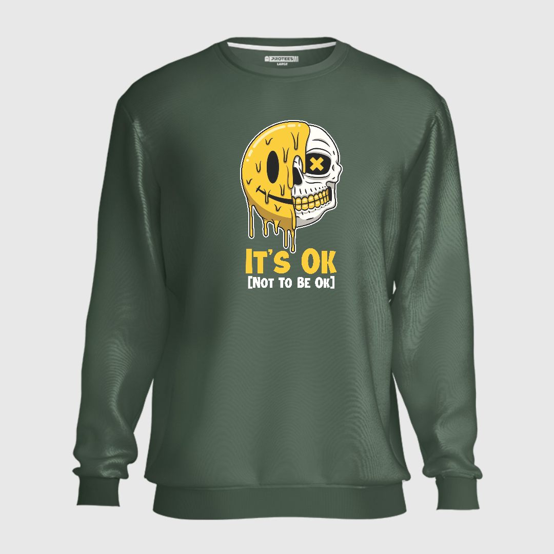 DTF - ITS OK NOT TO BE OK SWEATSHIRT