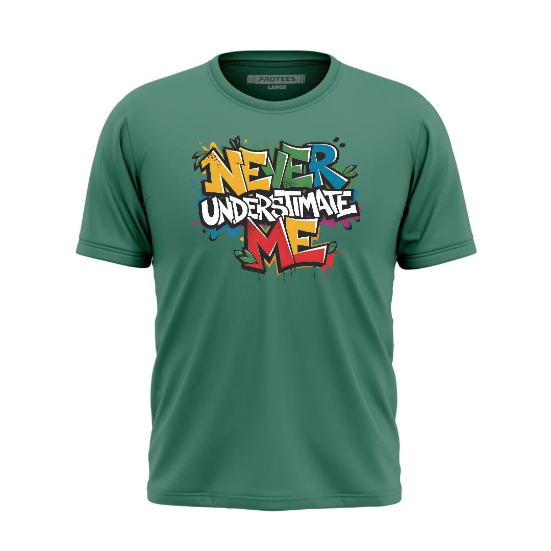 DTF - NEVER UNDERESTIMATE TEE