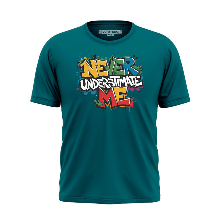 DTF - NEVER UNDERESTIMATE TEE