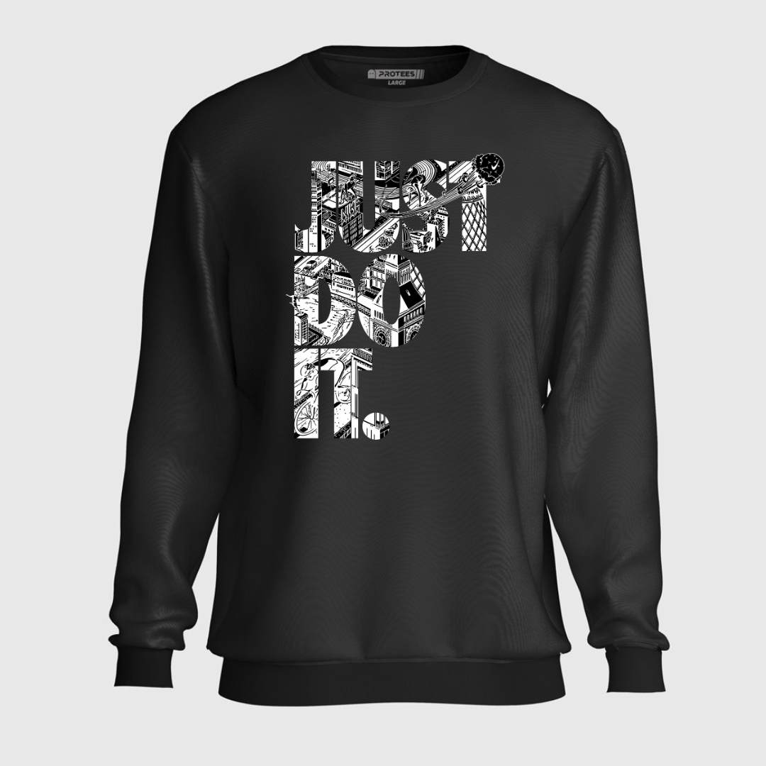 DTF - JUST DO IT SWEATSHIRT