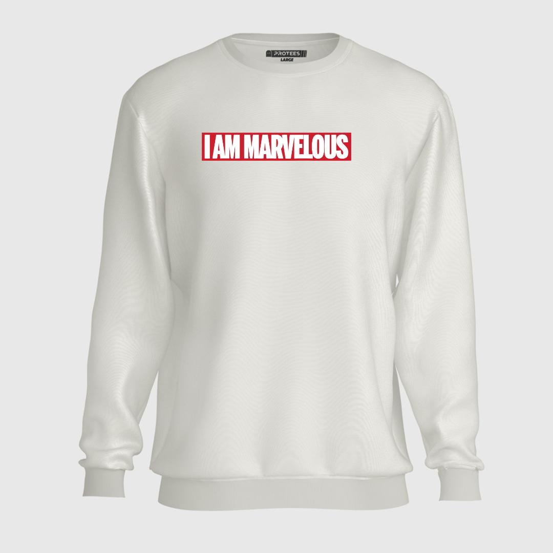 DTF - I AM MARVELOUS  SWEATSHIRT