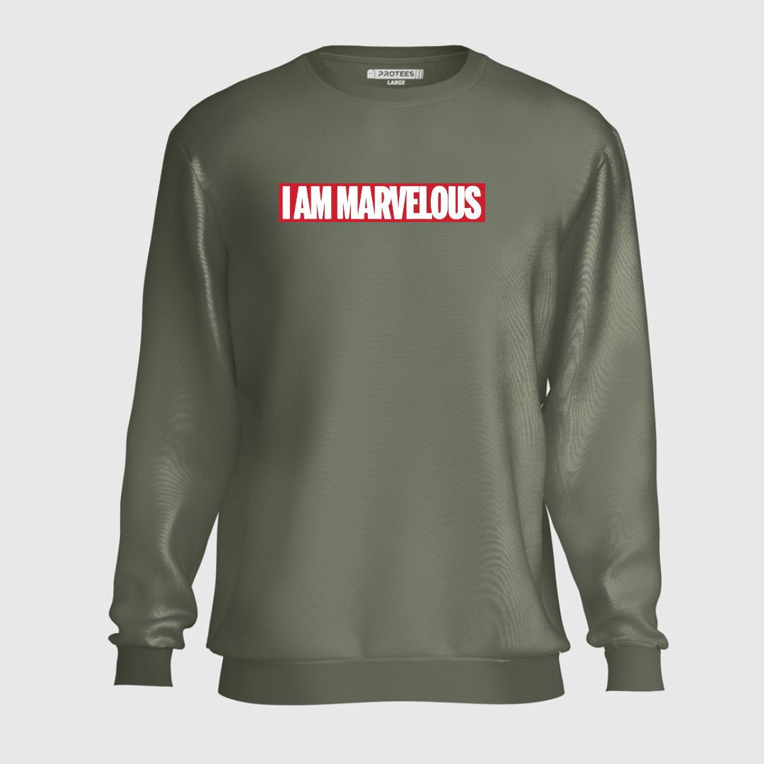 DTF - I AM MARVELOUS  SWEATSHIRT
