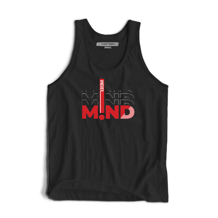 DTF - NEVER MIND TANKTOP