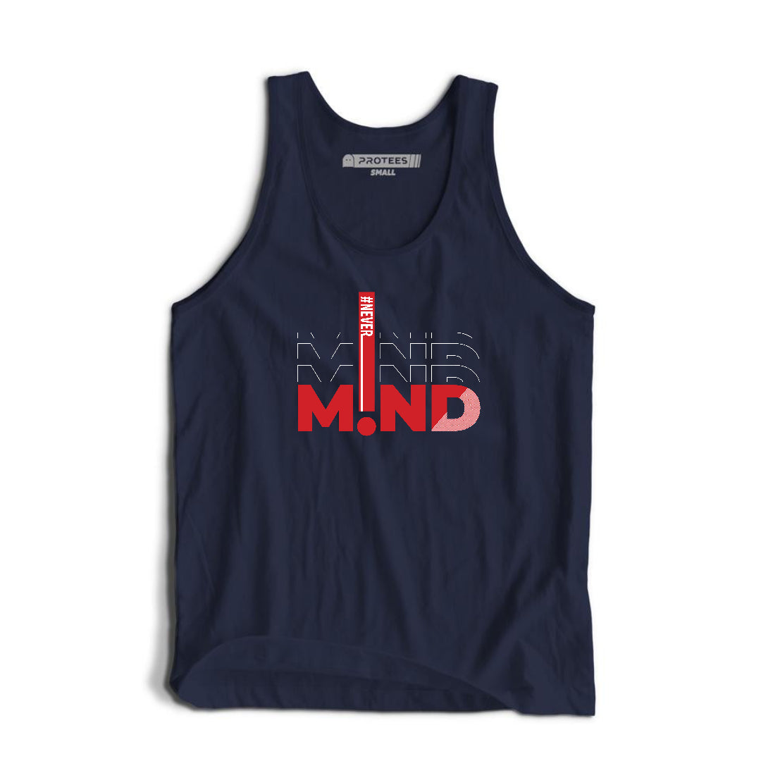 DTF - NEVER MIND TANKTOP