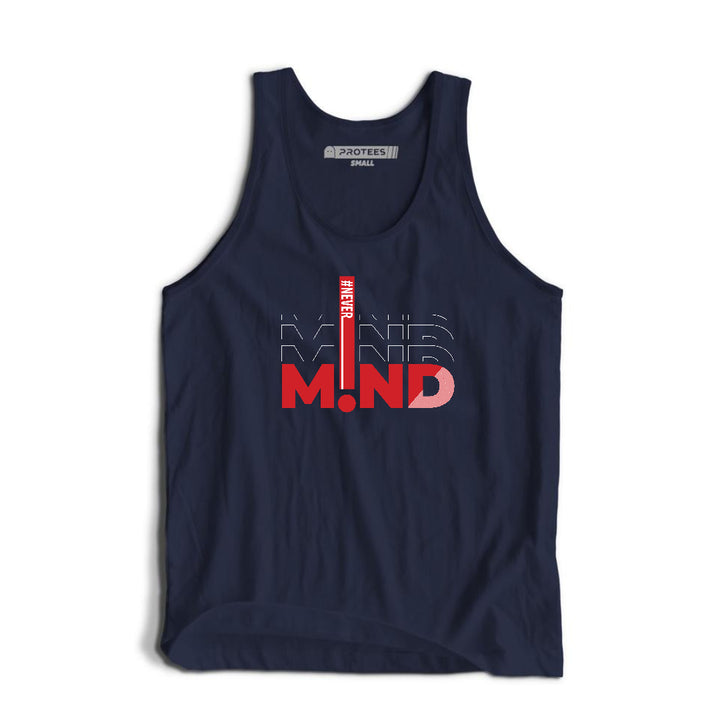 DTF - NEVER MIND TANKTOP